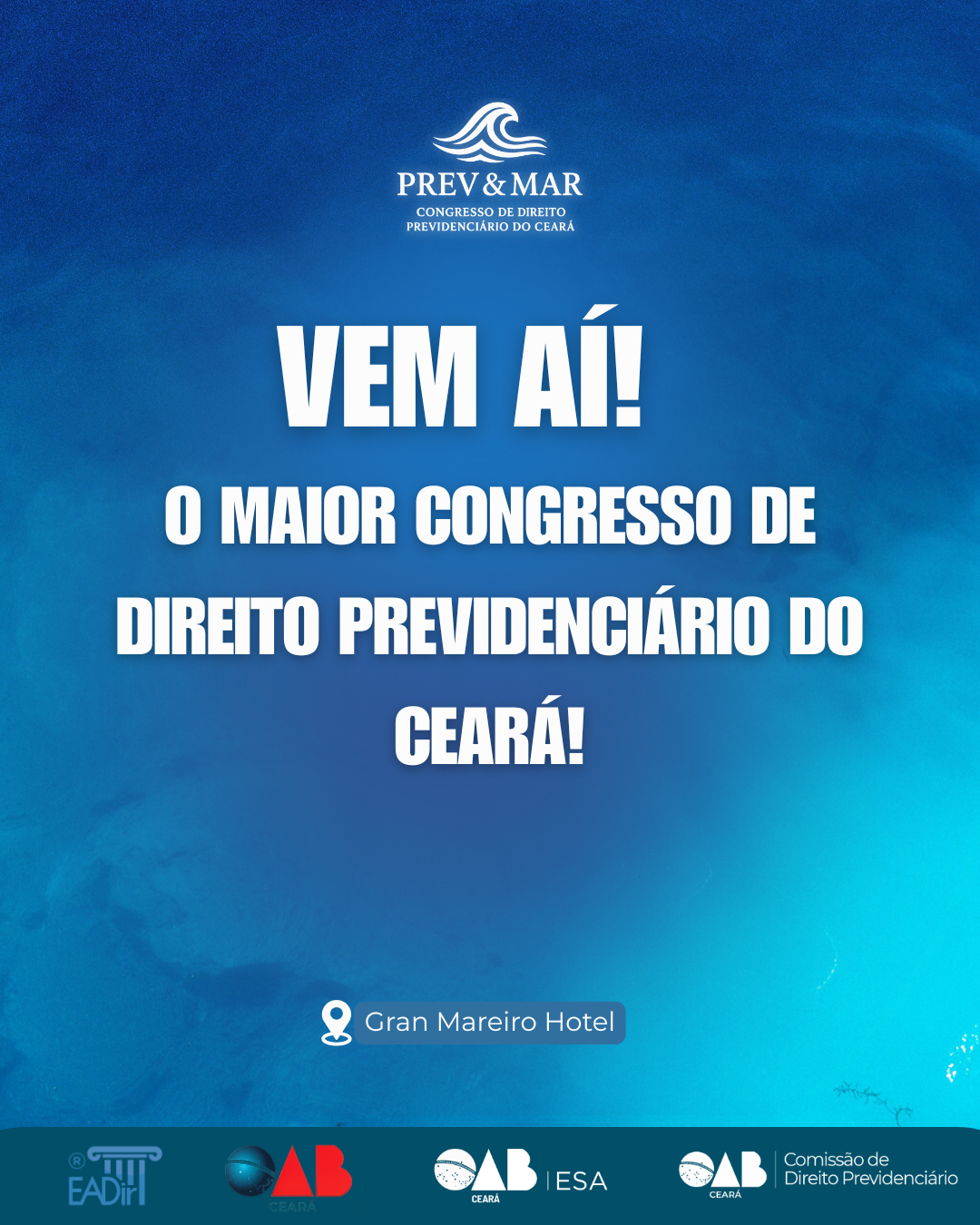 PREV&MAR - CONGRESSO DE DIREITO PREVIDENCIÁRIO DO CEARÁ - VIP PREV&MAR - CONGRESSO DE DIREITO PREVIDENCIÁRIO DO CEARÁ - VIP